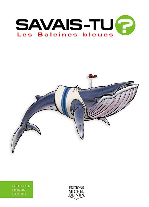 Les Baleines bleues (French Edition) by Alain M. Bergeron, Michel Quintin, Sampar, 9782897628758