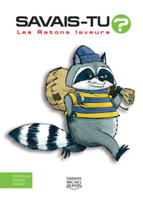 Les Ratons laveurs (French Edition) by Alain M. Bergeron, Michel Quintin, Sampar, 9782894357798
