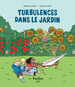 Turbulences dans le jardin (French Edition) by Stéphanie Boyer, Samuel Cantin, 9782925215820