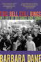 This Bell Still Rings (My Life of Defiance and Song) by Barbara Dane, 9781597147354