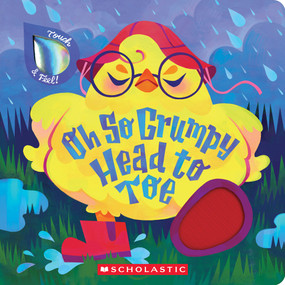 Oh So Grumpy Head to Toe (Touch and Feel) by Scholastic, Maria Gabriela Gama, 9798225006297