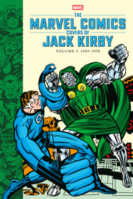 The Marvel Comics Covers of Jack Kirby Volume 3 by Marvel, Jack Kirby, Mike Essl, John Lind, Vincent Iadevaia, 9781506756318