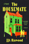 The Housemate (A Novel) by JJA Harwood, 9780063516694