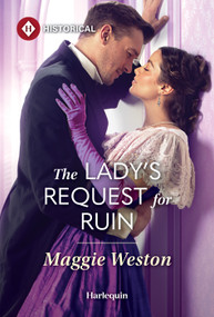 The Lady's Request for Ruin by Maggie Weston, 9781335050601