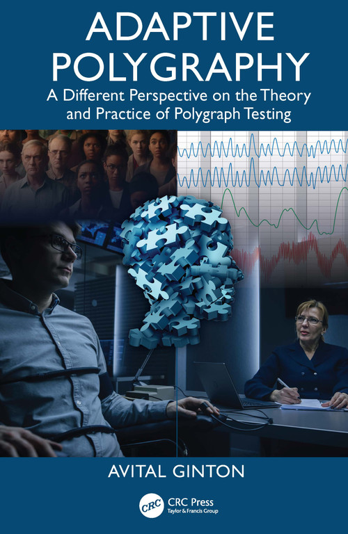 Adaptive Polygraphy (A Different Perspective on the Theory and Practice of Polygraph Testing) by Avital Ginton, 9781041100096