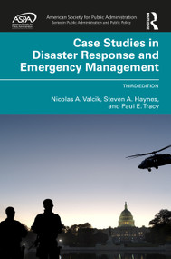Case Studies in Disaster Response and Emergency Management by Nicolas A. Valcik, Steven Haynes, Paul E. Tracy, 9781041252542