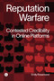 Reputation Warfare (Contested Credibility in Online Platforms) by Emily Rosamond, 9781915983596