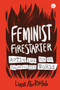 Feminist Firestarter (Activism for an Unraveling World) by Lina AbiRafeh, 9781915983619