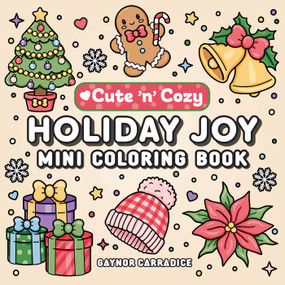 Holiday Joy Mini Coloring Book by Gaynor Carradice, 9781507228081