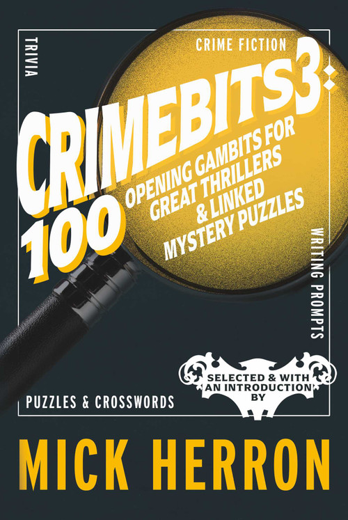 CrimeBits 3 (100 Opening Gambits for Great Thrillers & Linked Mystery Puzzles) by Mick Herron, Luca Veste, 9781917788014