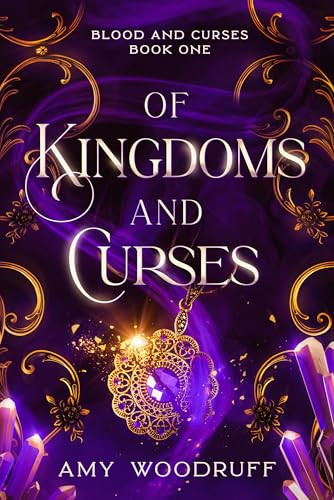 Of Kingdoms and Curses by Amy Woodruff, 9781648984969