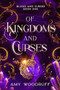 Of Kingdoms and Curses by Amy Woodruff, 9781648984969