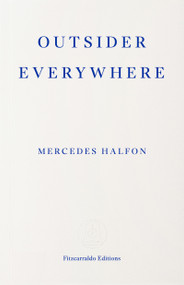 Outsider Everywhere (Witold Gombrowicz in Argentina) by Mercedes Halfon, Rahul Bery, 9781804272350