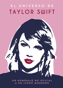 El Universo de Taylor Swift (A little bit of Taylor Swift Spanish Edition) by Summersdale, 9791388177101