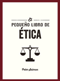 El pequeño libro de Ética (The Little Book of Ethics Spanish Edition) by Peter Salmon, 9791388177071
