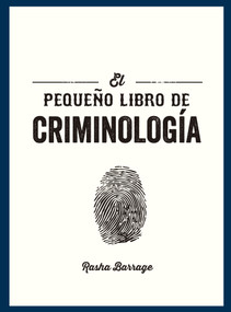El pequeño libro de la Criminología (The little book of Criminology Spanish Edition) by Rasha Barrage, 9791388177057
