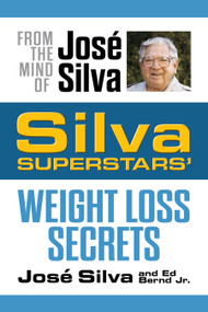 Silva Superstars' Weight Loss Secrets by José Silva, Ed Bernd Jr., 9781722507688