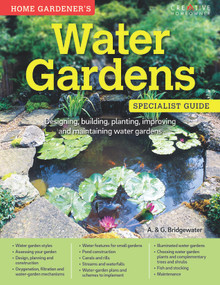 Home Gardener's Water Gardens (Designing, building, planting, improving and maintaining water gardens) by Alan Bridgewater, Gill Bridgewater, 9781580117517