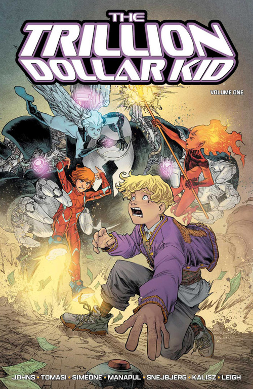 The Trillion Dollar Kid by Geoff Johns, Peter J. Tomasi, Francis Manapul, Francis Manapul, Peter Snejbjerg, Stefano Simeone, John Kalisz, 9781534332706