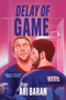 Delay of Game (An MM Friends-to-Lovers Hockey Romance) by Ari Baran, 9781335004406