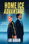 Home Ice Advantage (An MM Grumpy x Sunshine Hockey Romance) by Ari Baran, 9781335004413