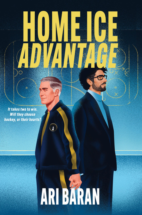 Home Ice Advantage (An MM Grumpy x Sunshine Hockey Romance) by Ari Baran, 9781335004413