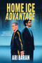 Home Ice Advantage (An MM Grumpy x Sunshine Hockey Romance) by Ari Baran, 9781335004413