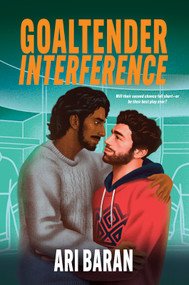 Goaltender Interference (An MM Second Chance Hockey Romance) by Ari Baran, 9781335004420
