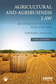 Agricultural and Agribusiness Law (An Introduction for Non-Lawyers) by Theodore A. Feitshans, 9781032672700