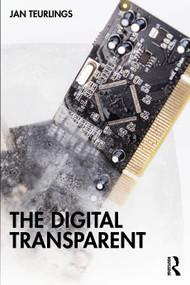 The Digital Transparent by Jan Teurlings, 9781041064367