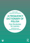 A Frequency Dictionary of Polish (Core Vocabulary for Learners) by Witold Kieraś, Natalia Zawadzka-Paluektau, 9781041260639