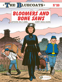 Bloomers and Bone Saws (The Bluecoats Vol. 20) by Raoul Cauvin, Willy Lambil, 9781800441996