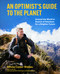 An Optimist's Guide to the Planet (Around the World in Search of Solutions for a Brighter Future) by Nikolaj Coster-Waldau, Joe Derrick, 9798887622156