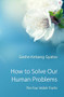How to Solve Our Human Problems (The Four Noble Truths) by Geshe Kelsang Gyatso, 9780948006371