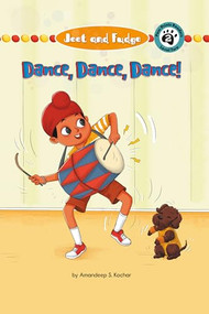Jeet & Fudge: Dance! Dance! Dance! by Amandeep Kochar, 9781223187716