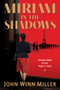 Miriam in the Shadows (Volume 3 of the Peggy C Saga) by John Winn Miller, 9781610887113