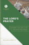 The Lord's Prayer (Matthew 6 and Luke 11 for the Life of the Church) by William M. Wright IV, 9781540972538