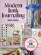 Modern Junk Journaling (How to Get Started and 50 Creative Prompts to Stay Inspired) by Rosemarie Soma, 9798888145623