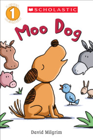 Moo Dog (Scholastic Reader, Level 1) by David Milgrim, David Milgrim, 9780545825030