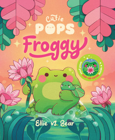Cutie Pops Froggy (Book with Pop-up Plush) by EllievsBear, 9798225100216