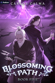 Blossoming Path 5 (A Xianxia LitRPG) by Carlos Calma, 9781039488601
