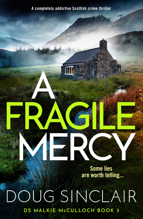 A Fragile Mercy (A completely addictive Scottish crime thriller) by Doug Sinclair, 9781837000364