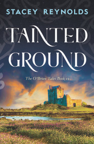 Tainted Ground by Stacey Reynolds, 9781837004294