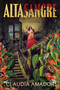 Altasangre (Spanish edition) by Claudia Amador, 9780063514218