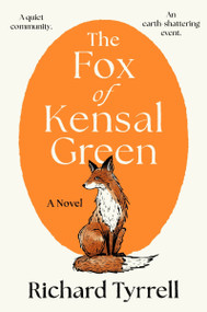 The Fox of Kensal Green (A Novel) by Richard Tyrrell, 9780063580879