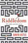 Riddledom (101 Riddles and Their Stories) by David Astle, 9781760112608