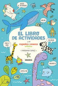 El libro de actividades de los pequeños grandes artistas / The Little Big Artists Activity Book (Spanish Edition) by Mariana Sanz, 9789878358956