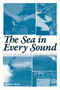 The Sea in Every Sound (Chasing the Influence of Surf Music in America) by Matthew Shaw, 9780897336956