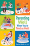 Parenting Well When You're Tired as Hell by Damon Korb, MD, Damon Korb, MD, 9781610029087