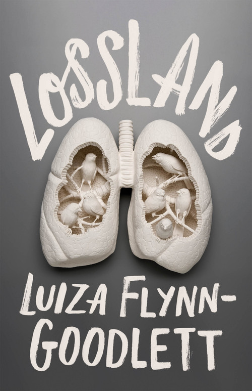 Lossland by Luiza Flynn-Goodlett, Luiza Flynn-Goodlett, 9781625572288